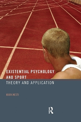 Existential Psychology and Sport - Mark Nesti