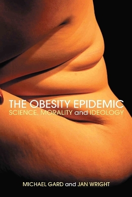 The Obesity Epidemic - Michael Gard, Jan Wright