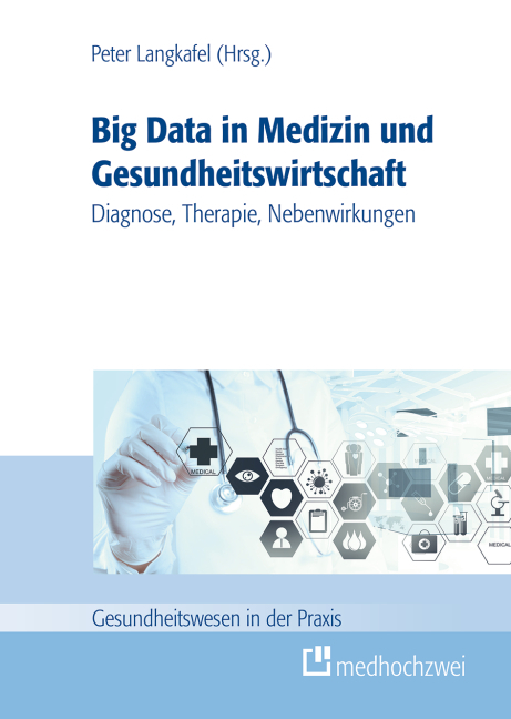 Big Data in der Medizin und Gesundheitswirtschaft - Peter Langkafel