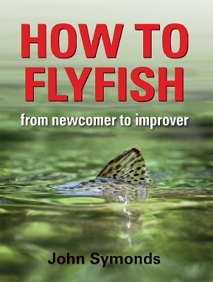 How to Flyfish - John Symonds