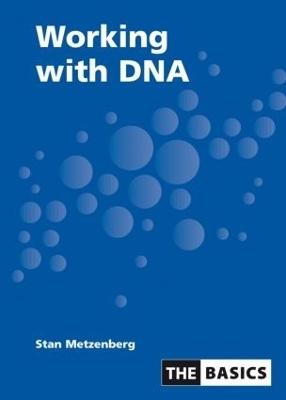 Working With DNA - Stan Metzenberg