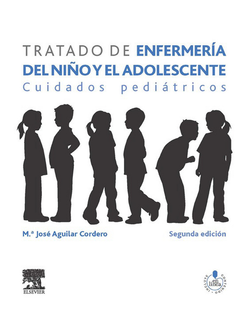 Tratado de enfermería del niño y el adolescente -  Maria Jose Aguilar Cordero