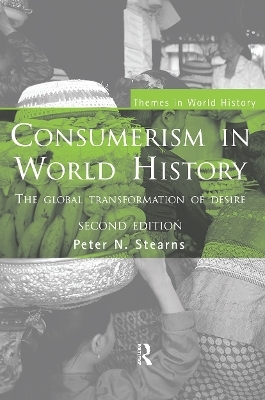 Consumerism in World History - Peter N. Stearns