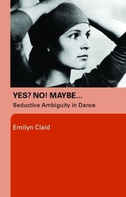 Yes? No! Maybe… - Emilyn Claid