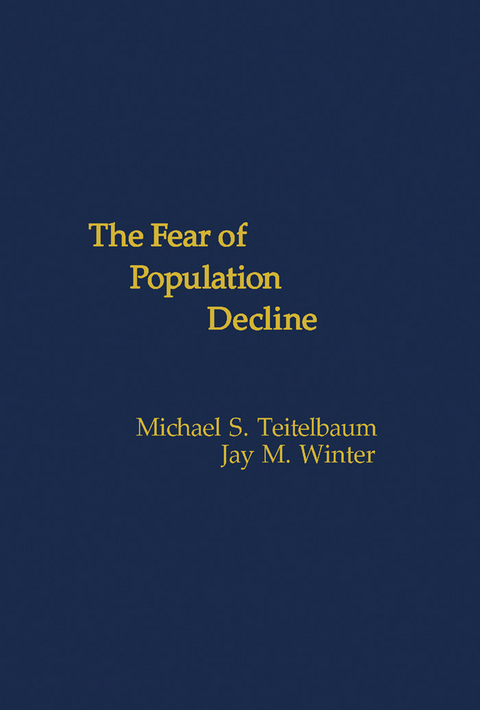 Fear of Population Decline -  Michael S. Teitelbaum