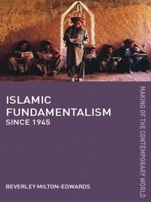 Islamic Fundamentalism since 1945 - Beverley Milton-Edwards