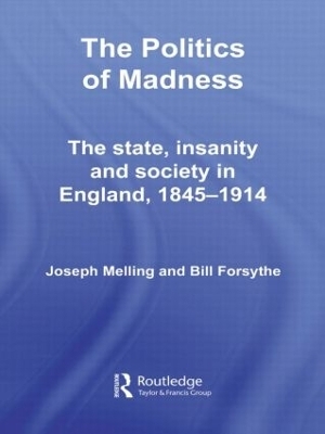 The Politics of Madness - Joseph Melling, Bill Forsythe