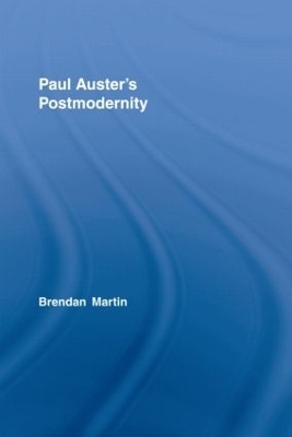 Paul Auster's Postmodernity - Brendan Martin