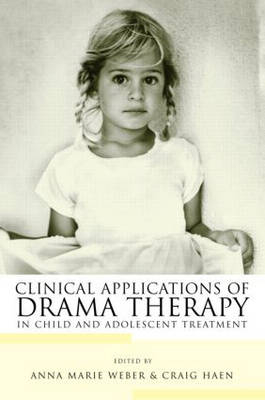 Clinical Applications of Drama Therapy in Child and Adolescent Treatment - 