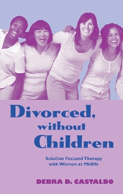 Divorced, without Children - Debra D. Castaldo