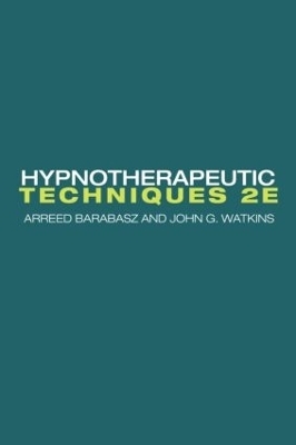 Hypnotherapeutic Techniques - Arreed Barabasz, John G. Watkins