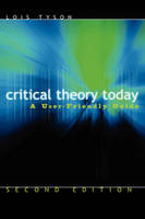 Critical Theory Today - Lois Tyson