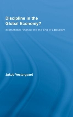 Discipline in the Global Economy? - Jakob Vestergaard