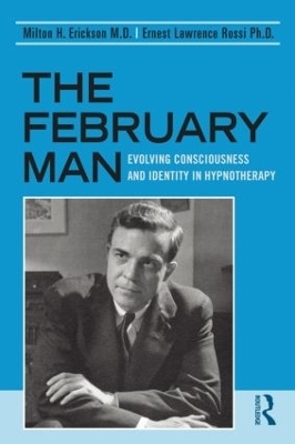 The February Man - Milton H. Erickson, Ernest Lawrence Rossi