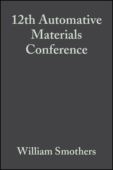 12th Automative Materials Conference, Volume 5, Issue 5/6 - 