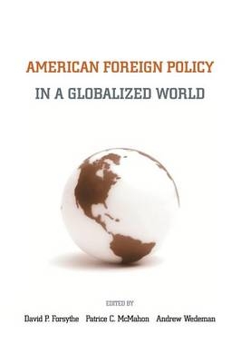 American Foreign Policy in a Globalized World - 