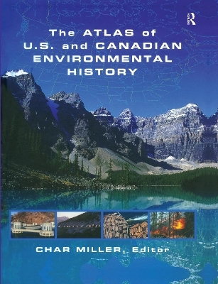 The Atlas of U.S. and Canadian Environmental History - 