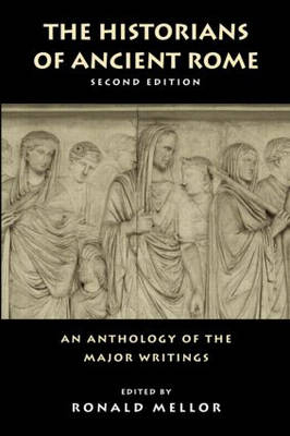 The Historians of Ancient Rome - 