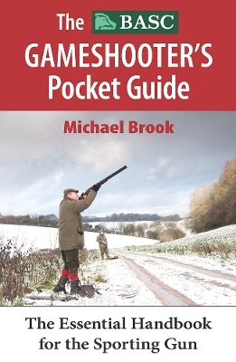 The BASC Gameshooter's Pocket Guide - Michael Brook