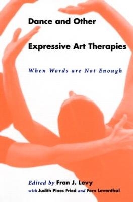 Dance and Other Expressive Art Therapies - 
