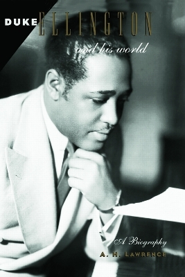 Duke Ellington and His World - A. H. Lawrence