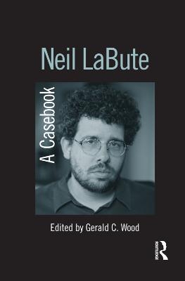 Neil LaBute - Gerald C. Wood