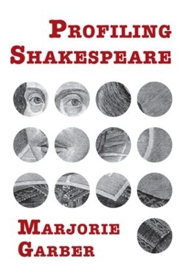 Profiling Shakespeare - Marjorie Garber