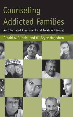 Counseling Addicted Families - Gerald A. Juhnke, W. Bryce Hagedorn