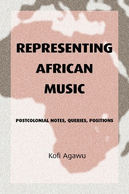 Representing African Music - Kofi Agawu