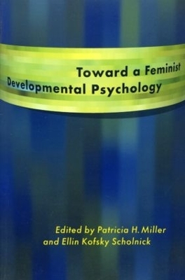 Toward a Feminist Developmental Psychology - 