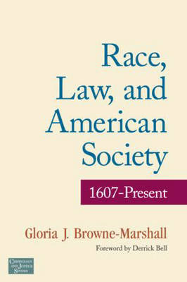 Race, Law, and American Society - Gloria J. Browne-Marshall