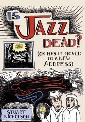 Is Jazz Dead? - Stuart Nicholson