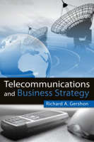 Telecommunications and Business Strategy - Richard A. Gershon