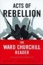 Acts of Rebellion - Ward Churchill