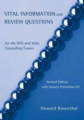 Vital Information and Review Questions for the NCE Study Set - Howard Rosenthal