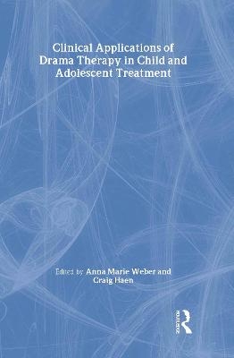 Clinical Applications of Drama Therapy in Child and Adolescent Treatment - 