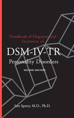 Handbook of Diagnosis and Treatment of DSM-IV-TR Personality Disorders - Len Sperry