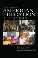 American Education - Wayne J. Urban, Jr. Wagoner  Jennings L.