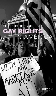 The Future of Gay Rights in America - H.N. Hirsch