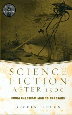 Science Fiction After 1900 - Brooks Landon