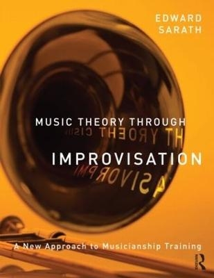 Music Theory Through Improvisation - Ed Sarath