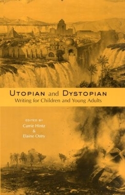 Utopian and Dystopian Writing for Children and Young Adults - 