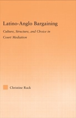 Latino-Anglo Bargaining - Christine Rack