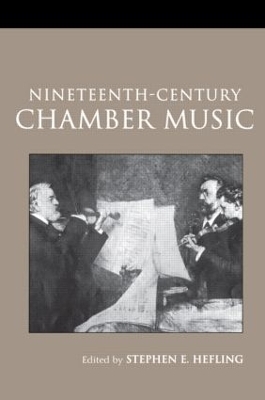 Nineteenth-Century Chamber Music - Stephen Hefling