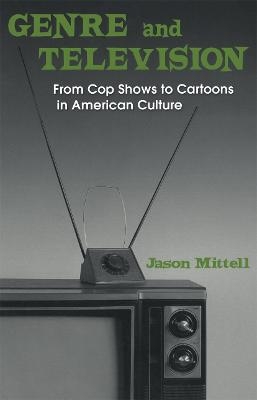 Genre and Television - Jason Mittell