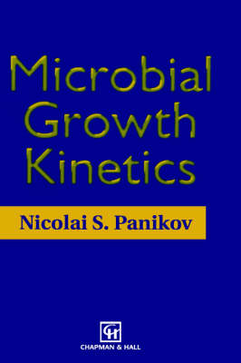 Microbial Growth Kinetics - N.S. Panikov