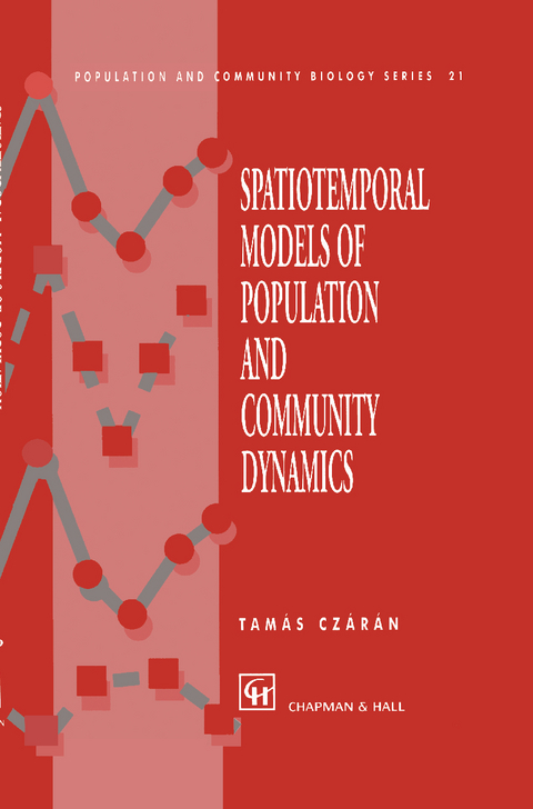 Spatiotemporal Models of Population and Community Dynamics - T. Czaran