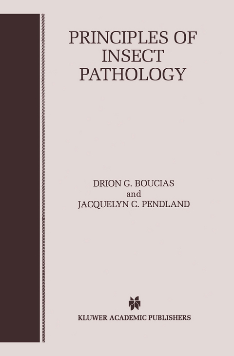 Principles of Insect Pathology - Drion G. Boucias, Jacquelyn C. Pendland