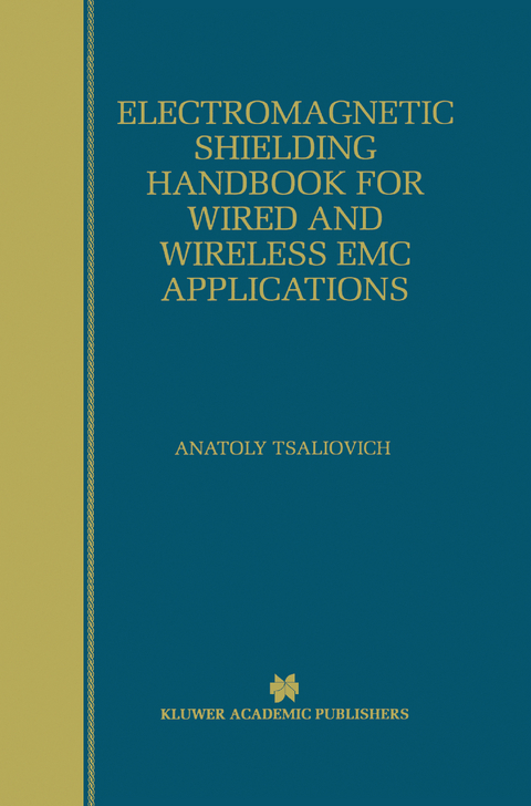 Electromagnetic Shielding Handbook for Wired and Wireless EMC Applications - Anatoly Tsaliovich