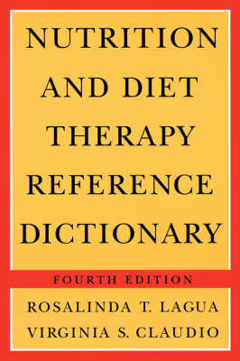 Nutrition and Diet Therapy Reference Dictionary - Virginia S. Claudio, Rosalinda T. Lagua